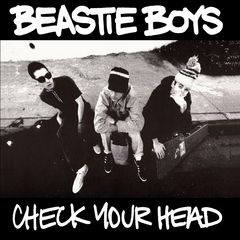Beastie Boys - Check Your Head (Remastered and Expanded Edition)