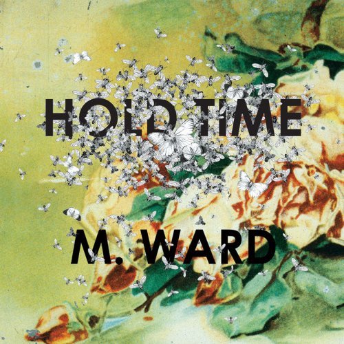 M. Ward - Hold Time