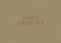 Beirut - The Rip Tide