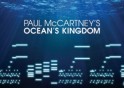 Paul McCartney Ocean's Kingdom