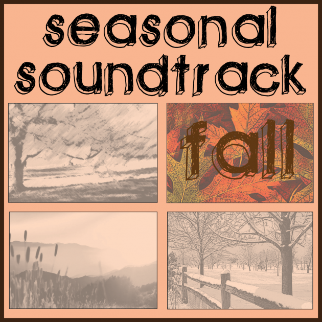 Seasonal Soundtrack: Fall