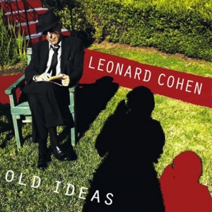 leonard cohen old ideas