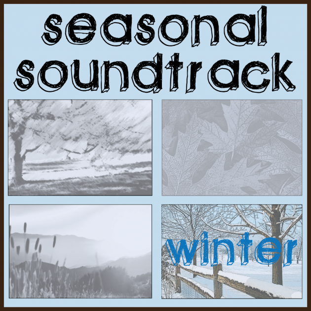 Seasonal Soundtrack: Winter