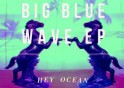 Hey-Ocean-Big-Blue-Wave_cover