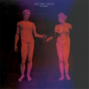 Electric Guest - Mondo