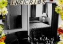 The Cribs - In the Belly of the Brazen Bull