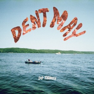 Dent-May-Do-Things-608x608