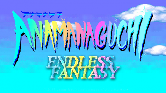 Anamanaguchi_Endless_Fantasy
