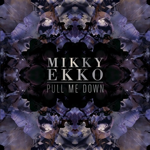 Mikky Ekko - Pull Me Down