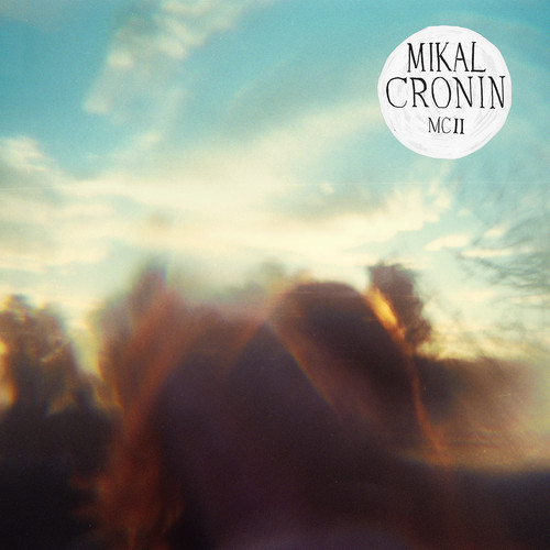 Mikal Cronin - MCII_1