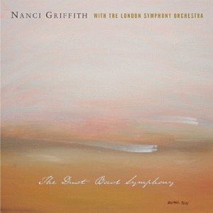 Nanci Griffith - Dust Bowl Symphony