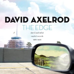 David Axelrod - The Edge - David Axelrod at Capitol Records 1966-70