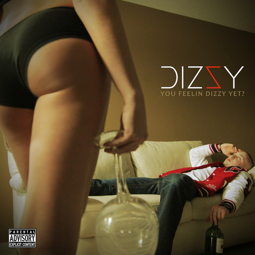 Dizzy - You Feelin Dizzy Yet