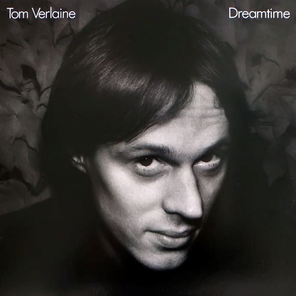 Tom Verlaine - Dreamtime