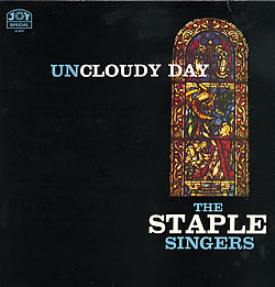 The Staples Singers – Uncloudy Day