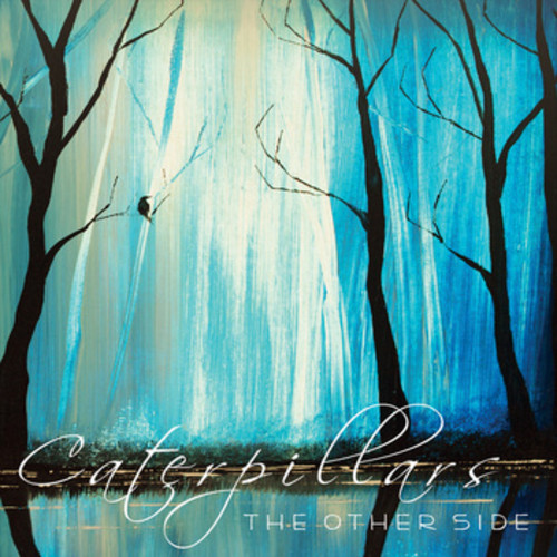Caterpillars - The Other Side