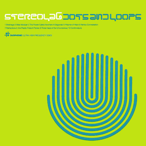 Stereolab - Dots and Loops