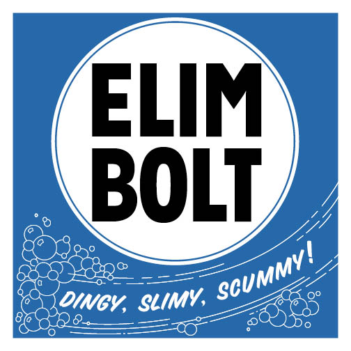 Elim Bolt - Dingy Slimy Scummy