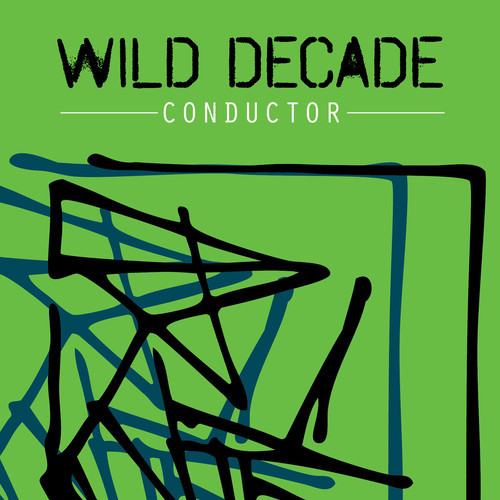 Wild Decade - Conductor