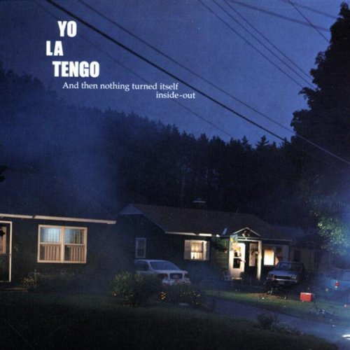 Yo La Tengo - And Then Nothing Turned Itself Inside Out