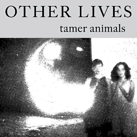 Album Review: Other Lives – Tamer Animals | Beats Per Minute