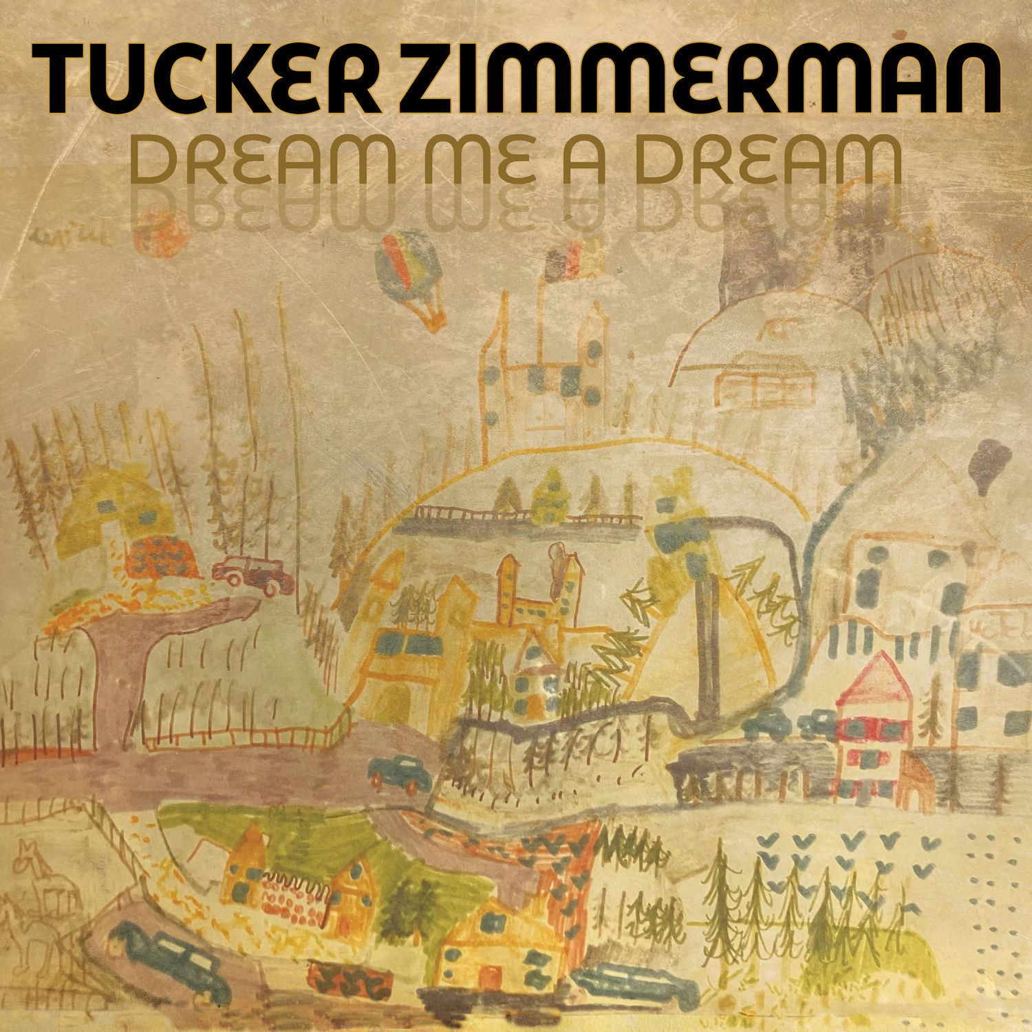 Album Review: Tucker Zimmerman – Dream Me A Dream